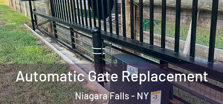 Automatic Gate Replacement Niagara Falls - NY