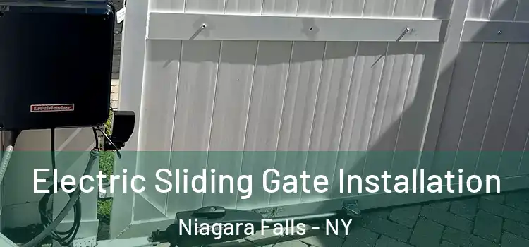 Electric Sliding Gate Installation Niagara Falls - NY