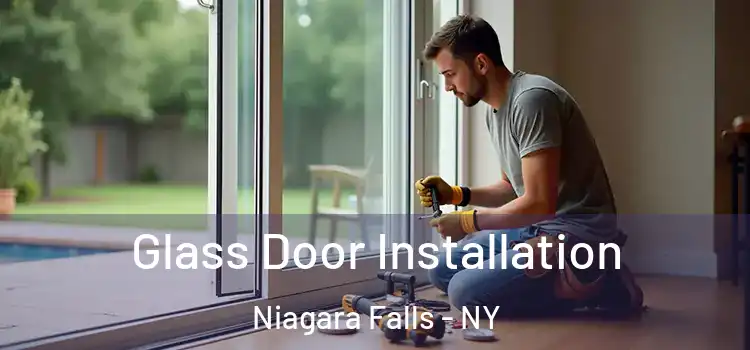 Glass Door Installation Niagara Falls - NY