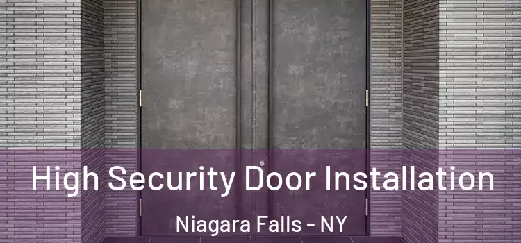 High Security Door Installation Niagara Falls - NY