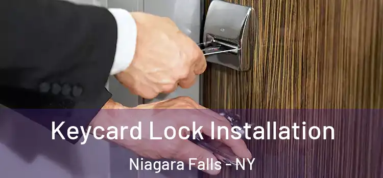 Keycard Lock Installation Niagara Falls - NY